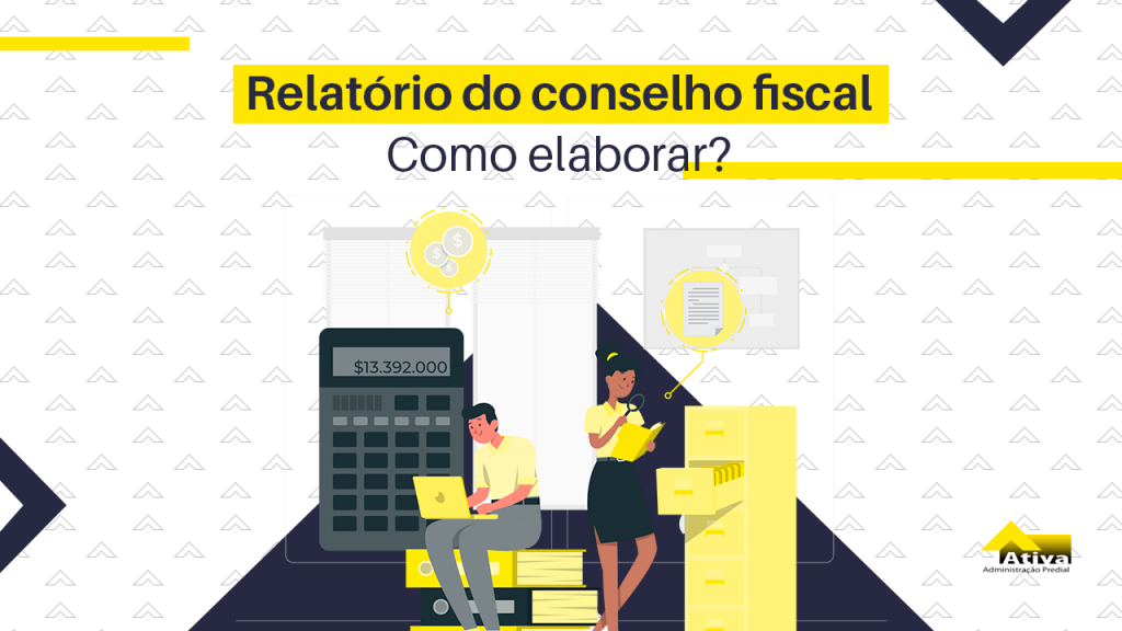 Relatório do conselho fiscal: como funciona?